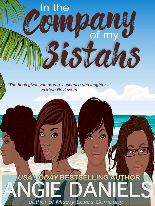 Title details for In the Company of My Sistahs by Angie Daniels - Available